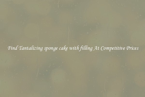 Find Tantalizing sponge cake with filling At Competitive Prices