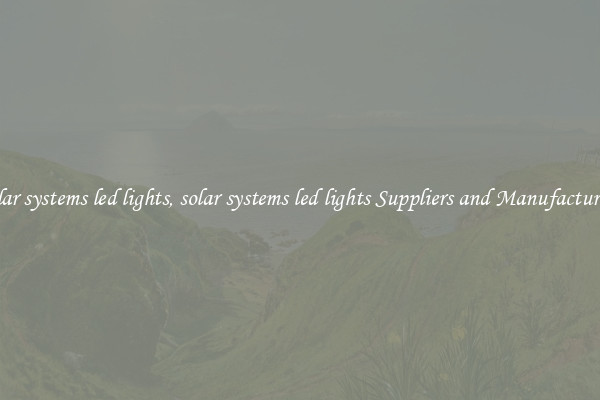 solar systems led lights, solar systems led lights Suppliers and Manufacturers