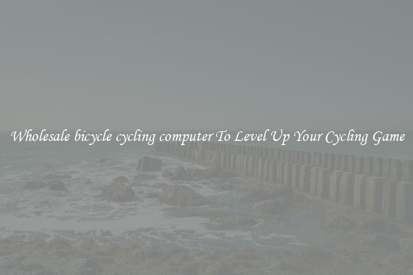 Wholesale bicycle cycling computer To Level Up Your Cycling Game