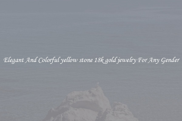 Elegant And Colorful yellow stone 18k gold jewelry For Any Gender
