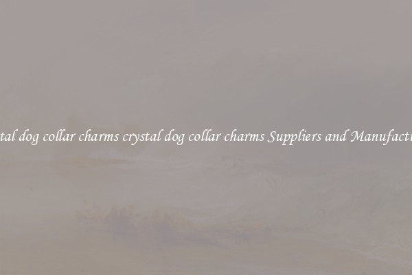 crystal dog collar charms crystal dog collar charms Suppliers and Manufacturers