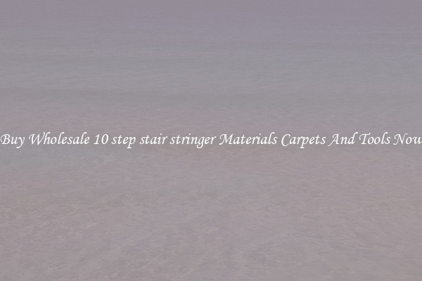 Buy Wholesale 10 step stair stringer Materials Carpets And Tools Now