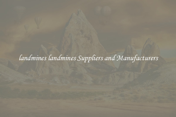 landmines landmines Suppliers and Manufacturers