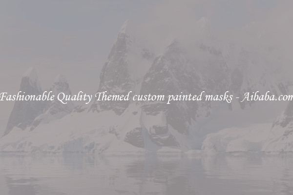 Fashionable Quality Themed custom painted masks - Aibaba.com