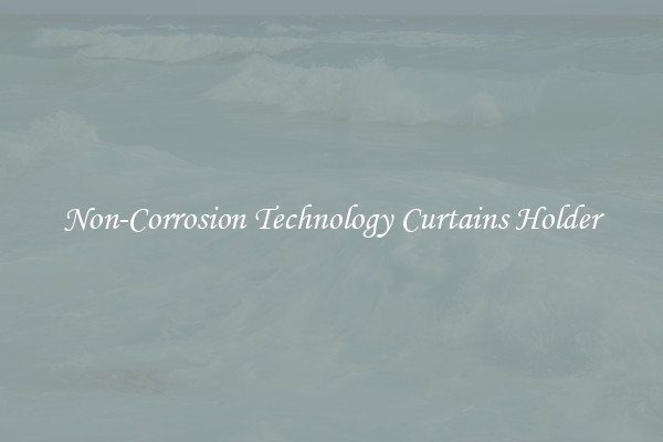 Non-Corrosion Technology Curtains Holder