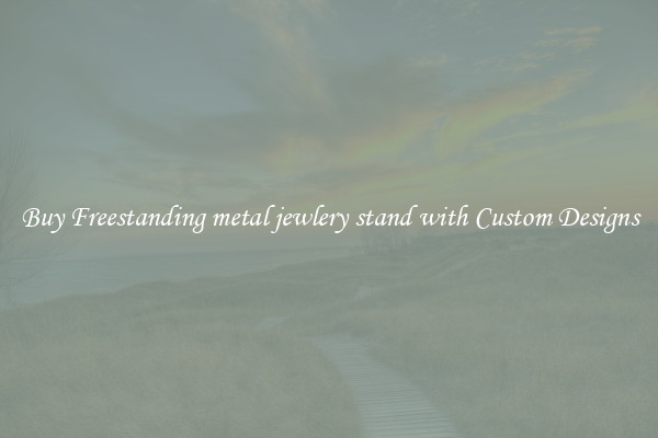 Buy Freestanding metal jewlery stand with Custom Designs