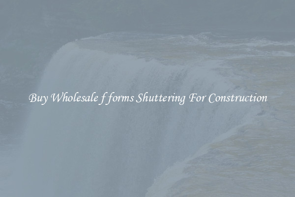 Buy Wholesale f forms Shuttering For Construction