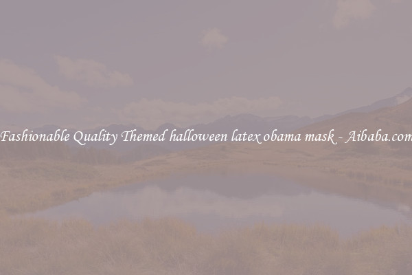 Fashionable Quality Themed halloween latex obama mask - Aibaba.com