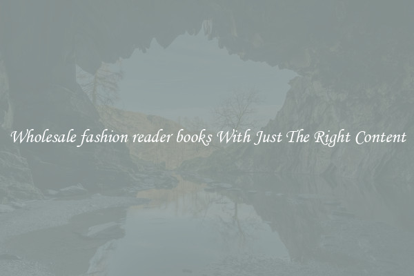 Wholesale fashion reader books With Just The Right Content