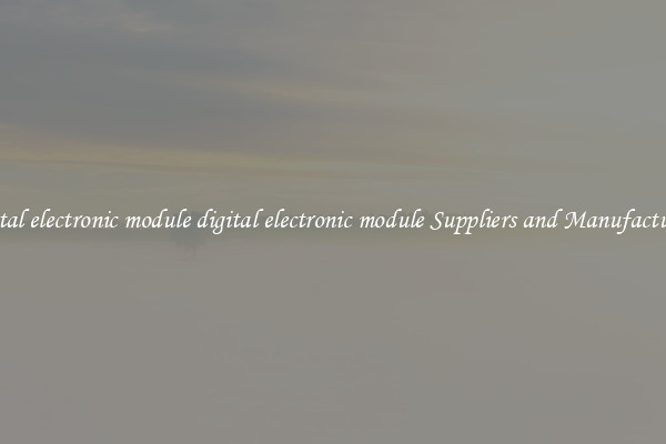 digital electronic module digital electronic module Suppliers and Manufacturers
