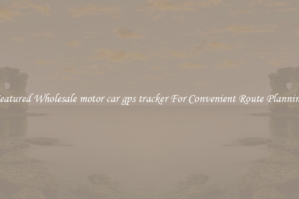 Featured Wholesale motor car gps tracker For Convenient Route Planning 