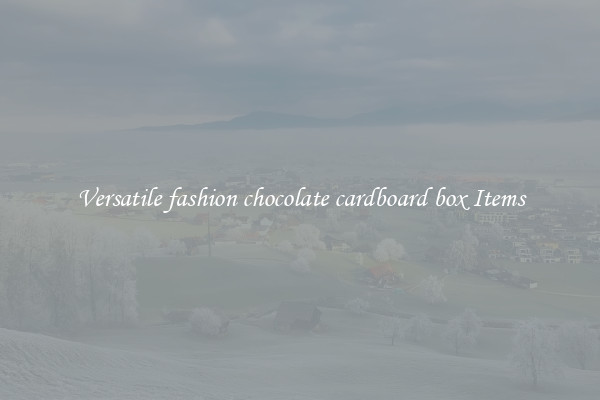 Versatile fashion chocolate cardboard box Items