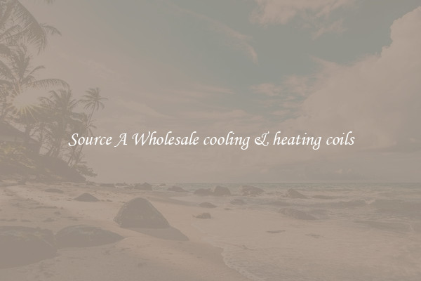 Source A Wholesale cooling & heating coils